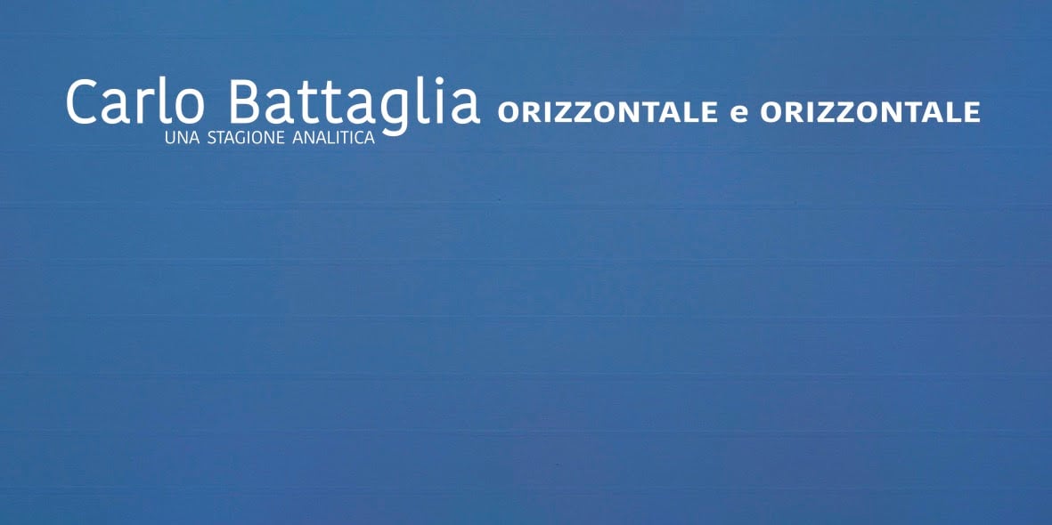 Carlo Battaglia – Orizzontale e Orizzontale